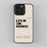 Live in the Moment Quote Premium Glass Case