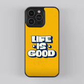 Life is good Premium Glass Case